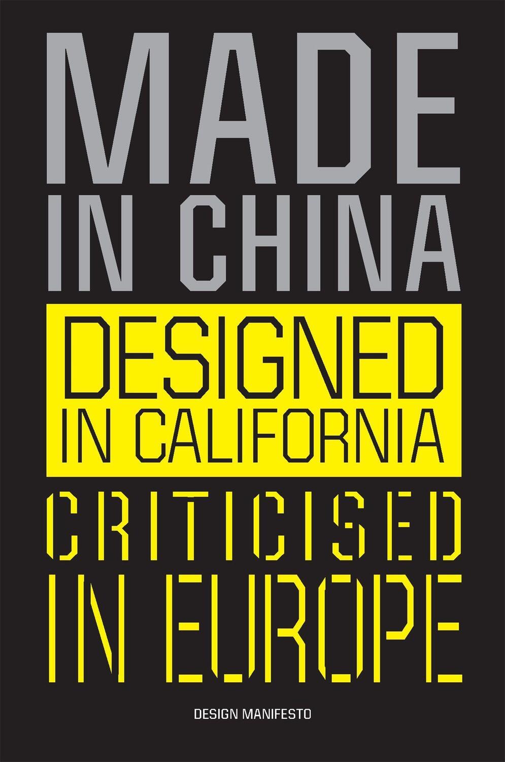 Cover: 9789063695873 | Made in China, Designed in California, Criticised in Europe: Design...