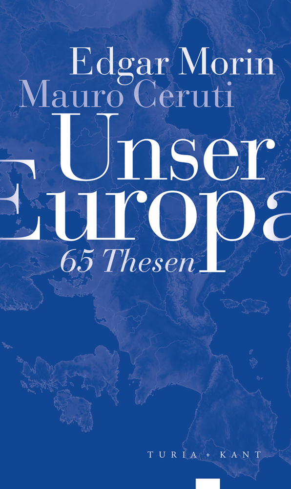 Cover: 9783851329001 | Unser Europa | 65 Thesen | Morin Edgar (u. a.) | Taschenbuch | Deutsch