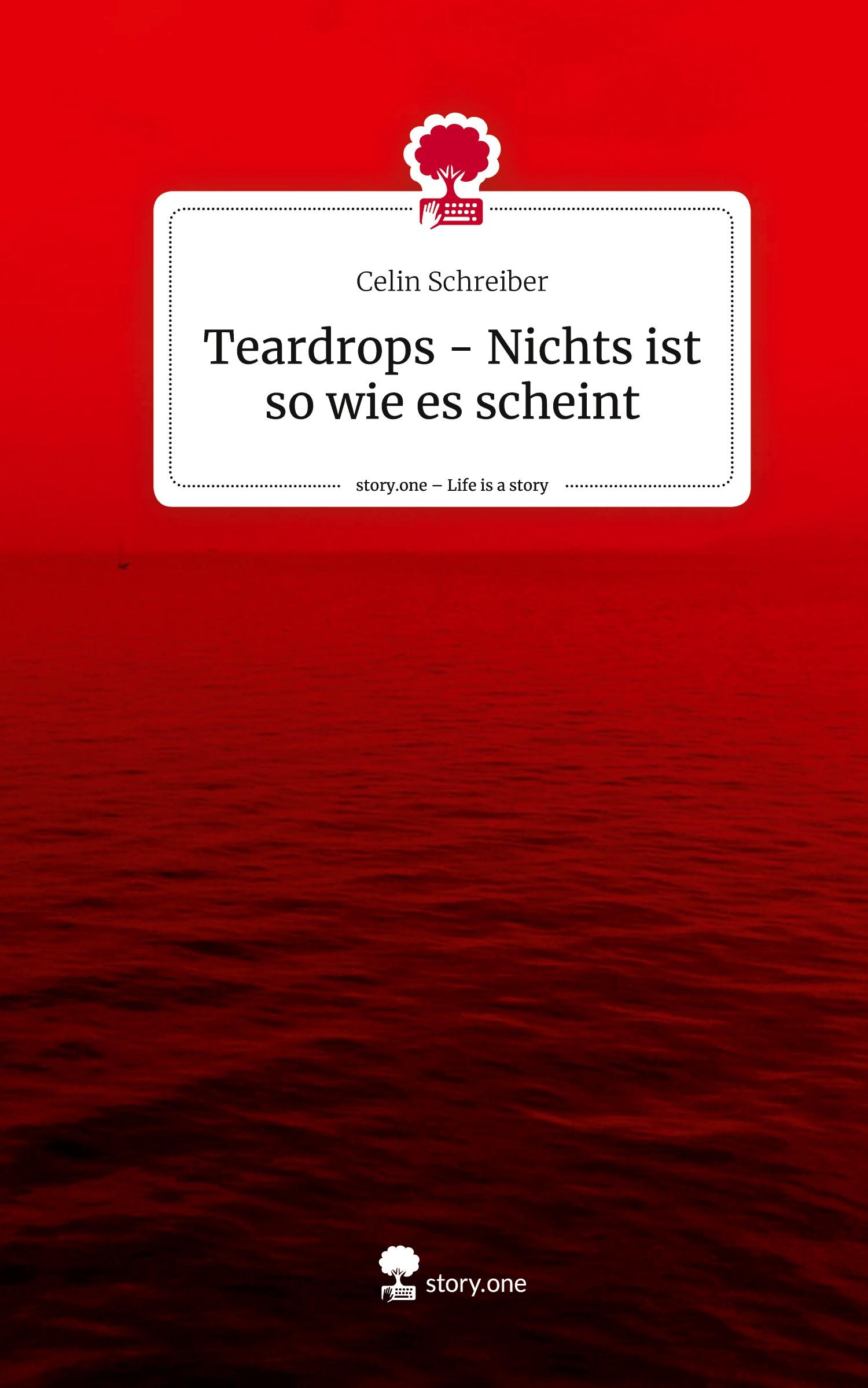 Cover: 9783711573469 | Teardrops - Nichts ist so wie es scheint. Life is a Story - story.one