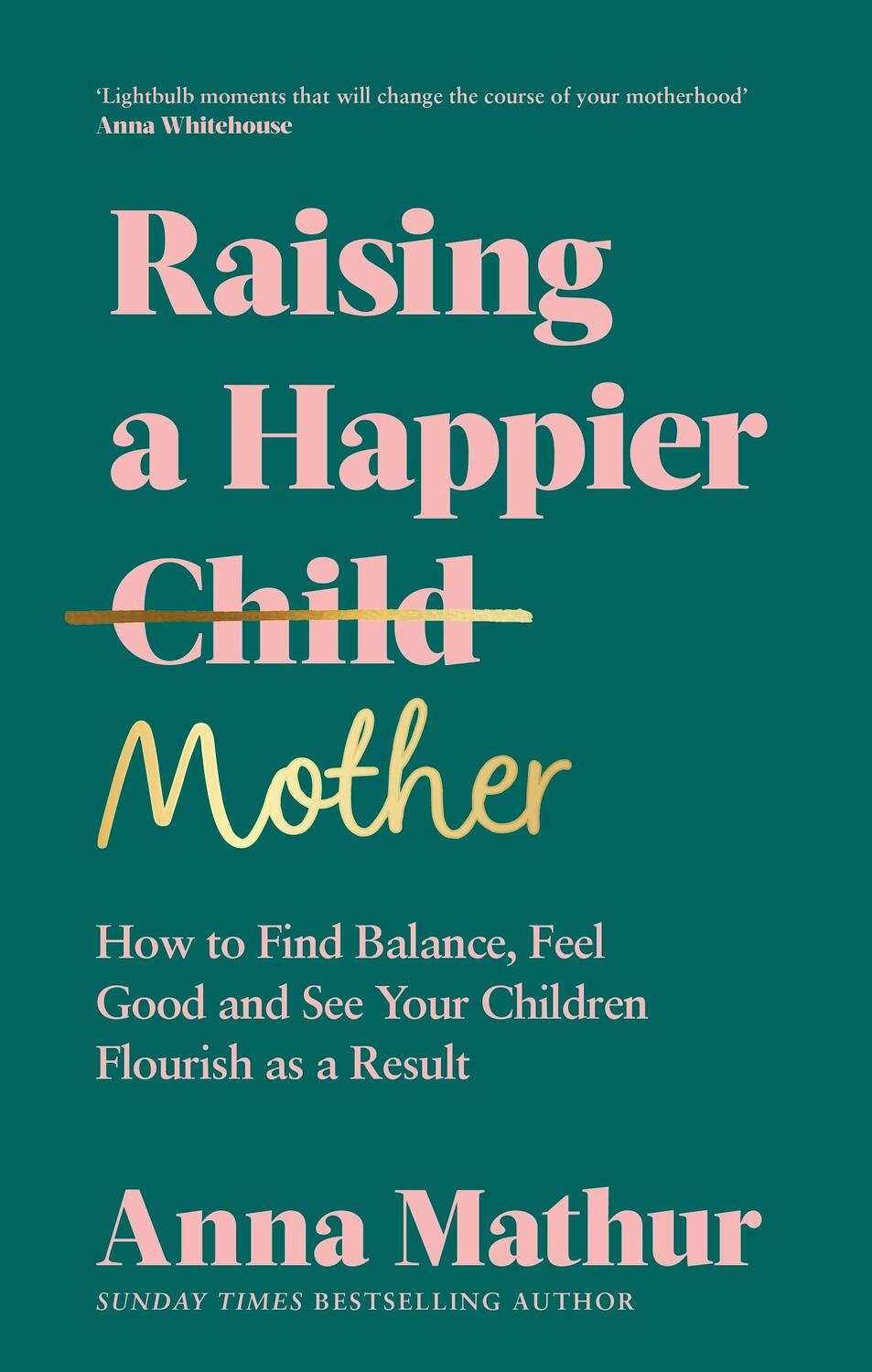 Cover: 9780241559833 | Raising A Happier Mother | Anna Mathur | Buch | Gebunden | 2023