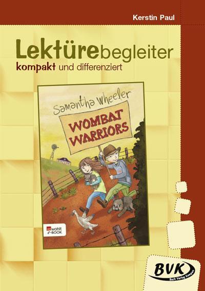Cover: 9783965201651 | Wombat Warriors. Lektürebegleiter - kompakt und differenziert | Paul