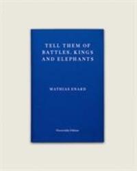 Cover: 9781910695692 | Tell Them of Battles, Kings, and Elephants | Mathias Enard | Buch
