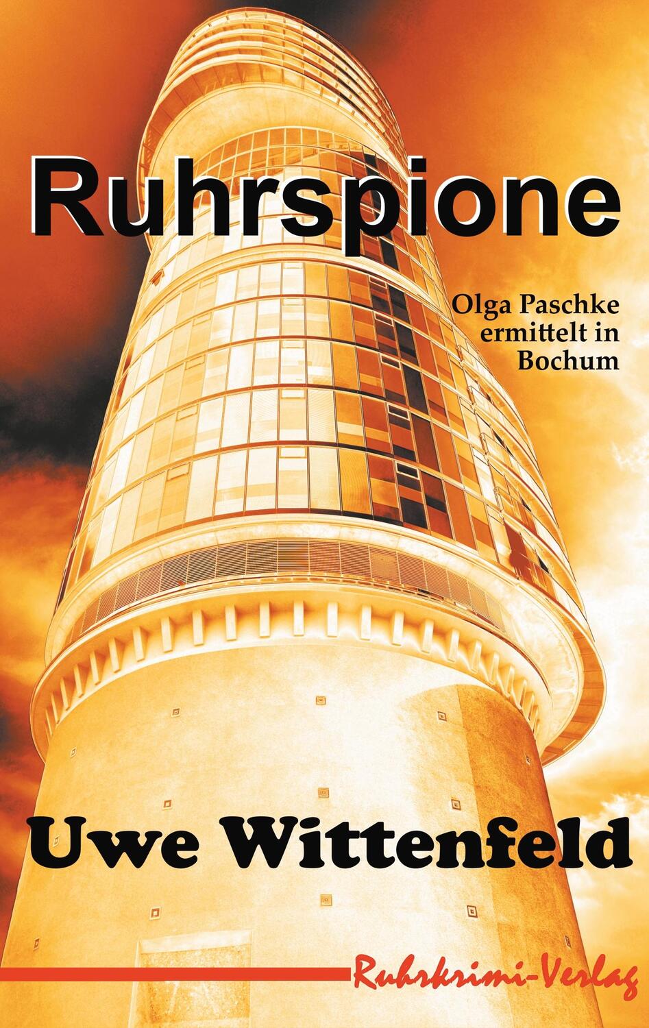 Cover: 9783947848003 | Ruhrspione | Uwe Wittenfeld | Taschenbuch | Ruhrkrimi-Verlag