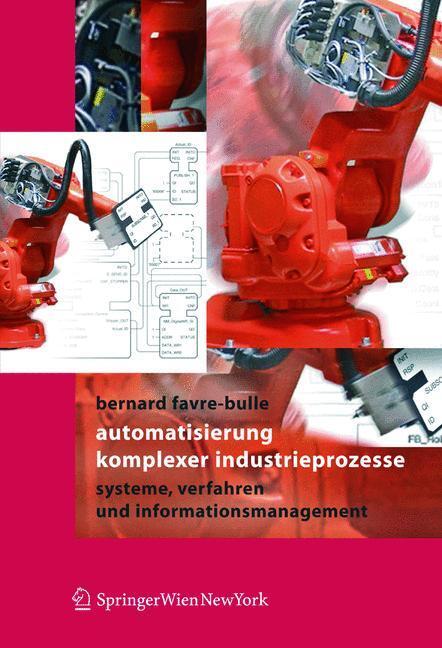 Cover: 9783211211946 | Automatisierung komplexer Industrieprozesse | Bernard Favre-Bulle | XI