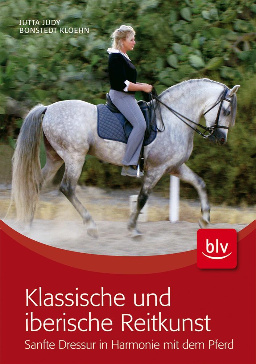 Cover: 9783835407602 | Klassische und iberische Reitkunst | Jutta Bonstedt-Kloehn | Buch