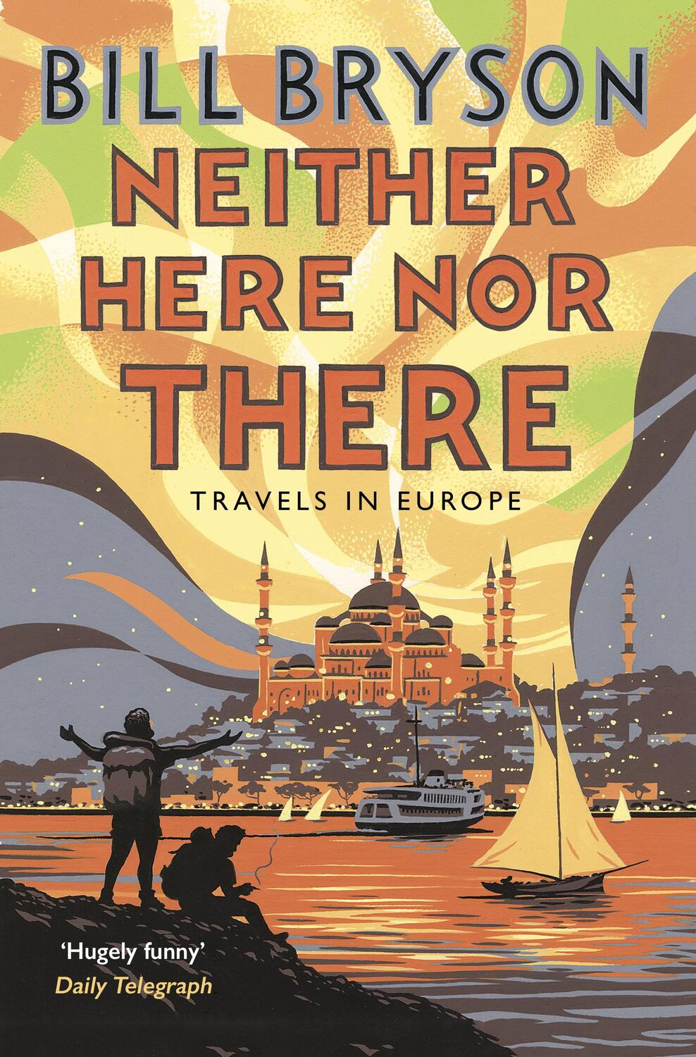 Cover: 9781784161828 | Neither Here, Nor There | Travels in Europe | Bill Bryson | Buch