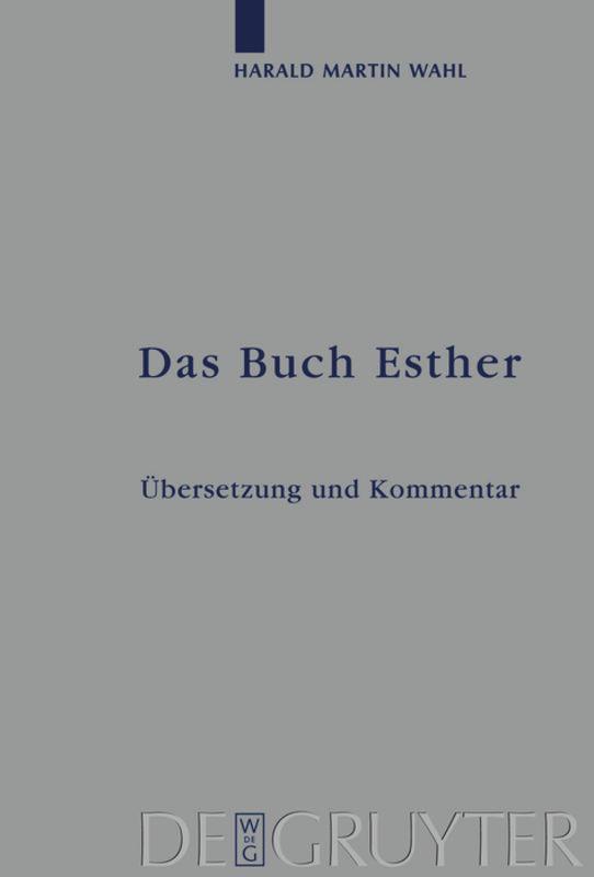 Cover: 9783110205046 | Das Buch Esther | Übersetzung und Kommentar | Harald Martin Wahl | XII