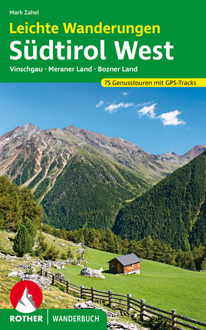 Cover: 9783763331949 | Rother Wanderbuch Leichte Wanderungen Südtirol West | Mark Zahel