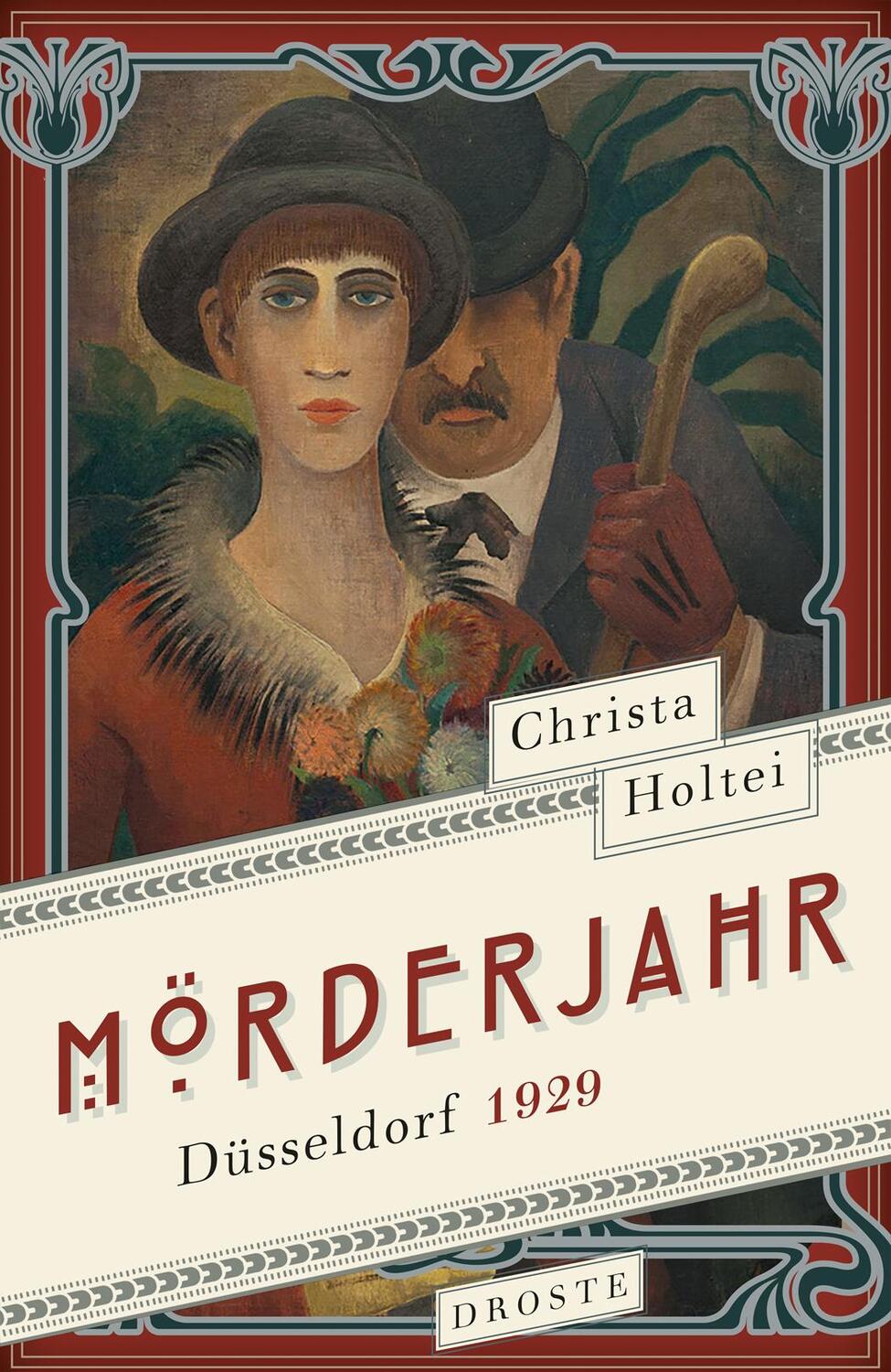 Cover: 9783770025299 | Mörderjahr | Düsseldorf 1929 | Christa Holtei | Buch | 320 S. | 2023
