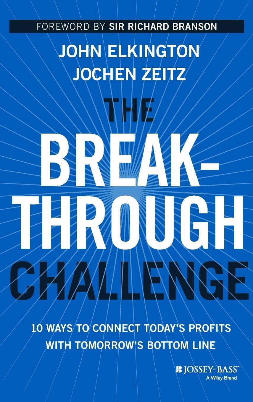 Cover: 9781118539699 | The Breakthrough Challenge | John Elkington (u. a.) | Buch | 272 S.