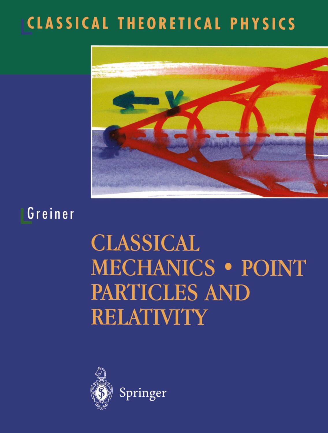 Cover: 9780387955865 | Classical Mechanics | Point Particles and Relativity | Walter Greiner