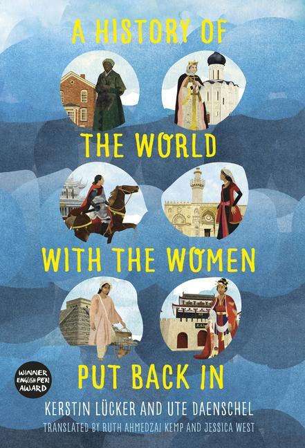Cover: 9780750989091 | A History of the World with the Women Put Back In | Lucker (u. a.)