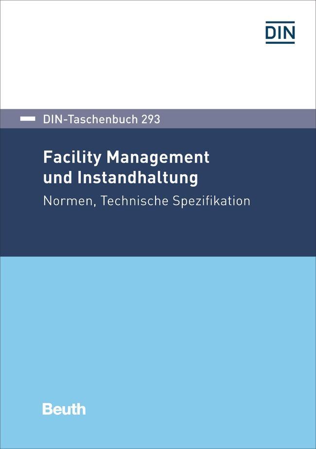 Cover: 9783410273516 | Facility-Management und Instandhaltung | DIN e.V. | Taschenbuch | XIV