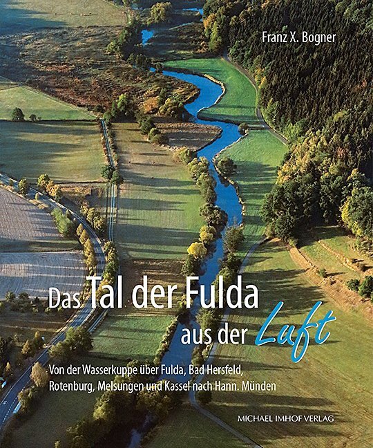 Cover: 9783731908845 | Das Tal der Fulda aus der Luft | Franz X. Bogner | Buch | 2019