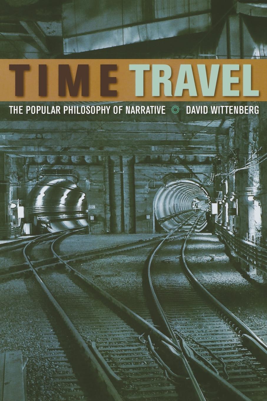 Cover: 9780823249978 | Time Travel | The Popular Philosophy of Narrative | David Wittenberg