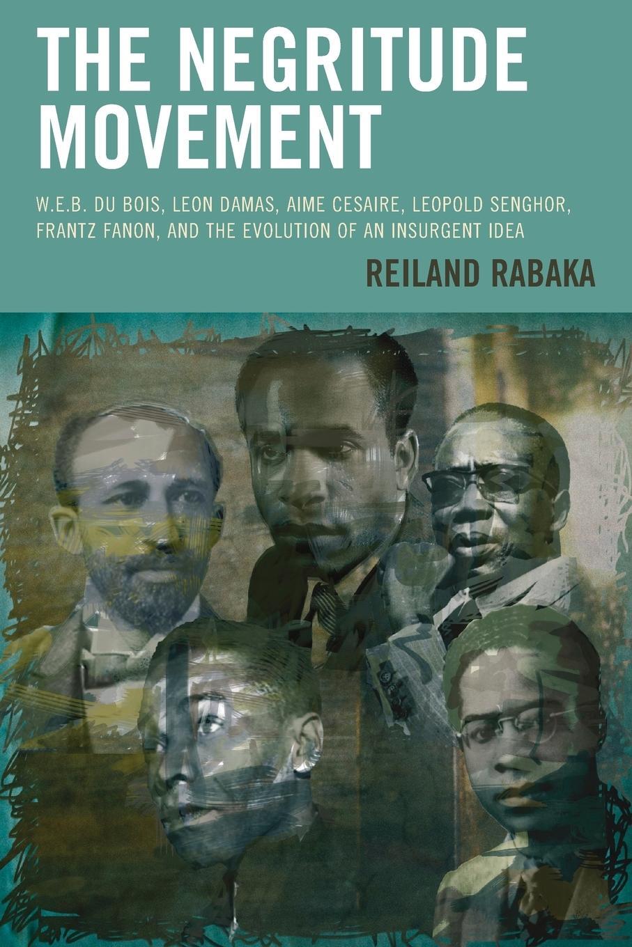 Cover: 9781498511377 | The Negritude Movement | Reiland Rabaka | Taschenbuch | Paperback