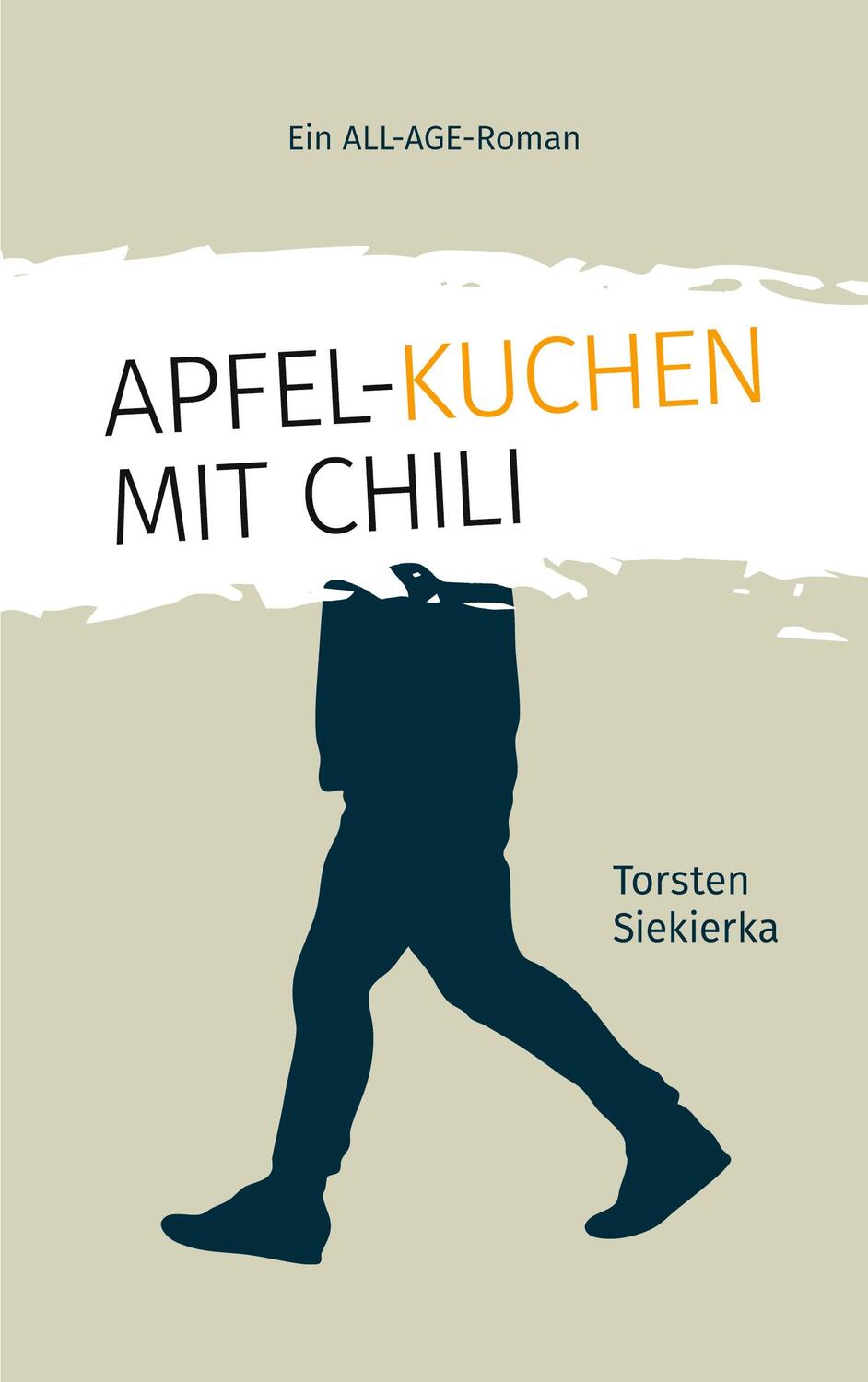 Cover: 9783755701286 | Apfelkuchen mit Chili | Torsten Siekierka | Taschenbuch