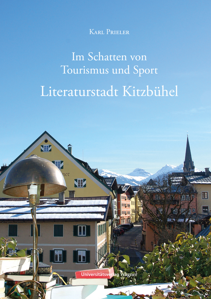 Cover: 9783703065545 | Literaturstadt Kitzbühel | Im Schatten von Tourismus und Sport | Buch