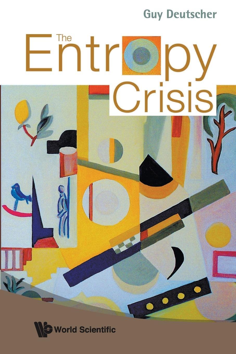 Cover: 9789812779694 | The Entropy Crisis | Guy Deutscher (u. a.) | Taschenbuch | Paperback