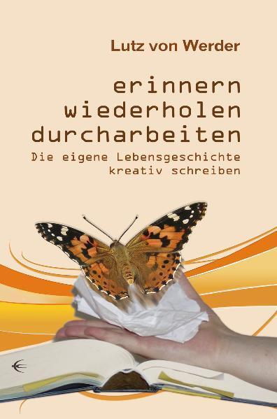 Cover: 9783928878425 | Erinnern, Wiederholen, Durcharbeiten | Lutz von Werder | Taschenbuch