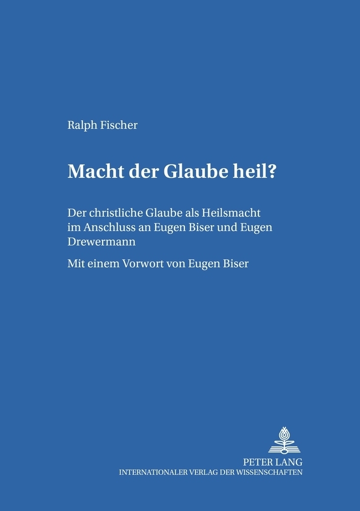 Cover: 9783631547670 | Macht der Glaube heil? | Ralph Fischer | Taschenbuch | Deutsch