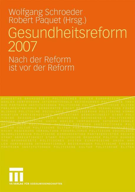 Cover: 9783531159843 | Gesundheitsreform 2007 | Nach der Reform ist vor der Reform | Buch