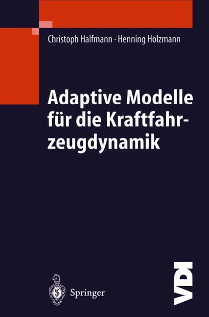 Cover: 9783540442783 | Adaptive Modelle für die Kraftfahrzeugdynamik | Holzmann (u. a.)