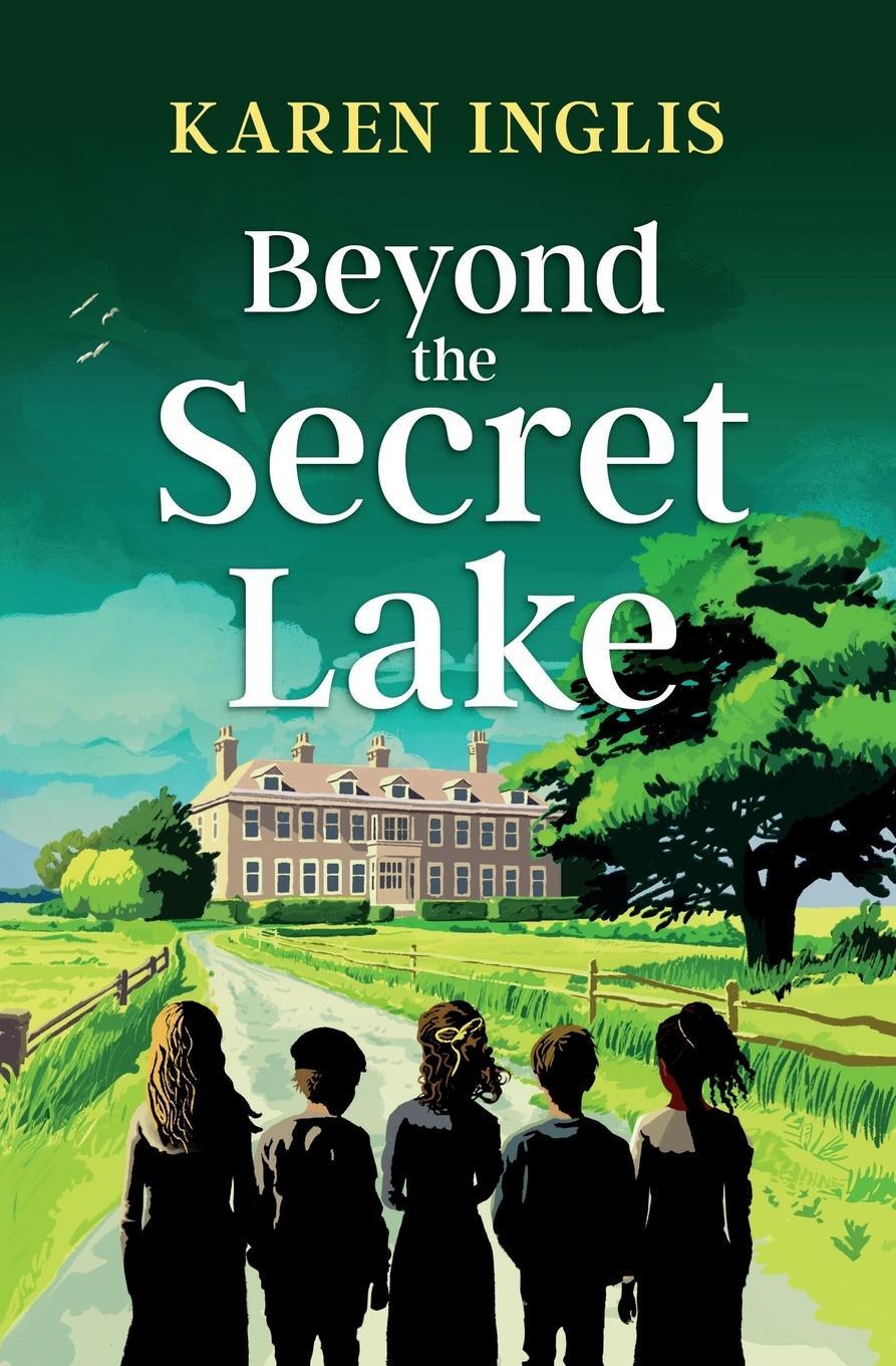 Cover: 9781913846183 | Beyond the Secret Lake | Karen Inglis | Taschenbuch | Paperback | 2024