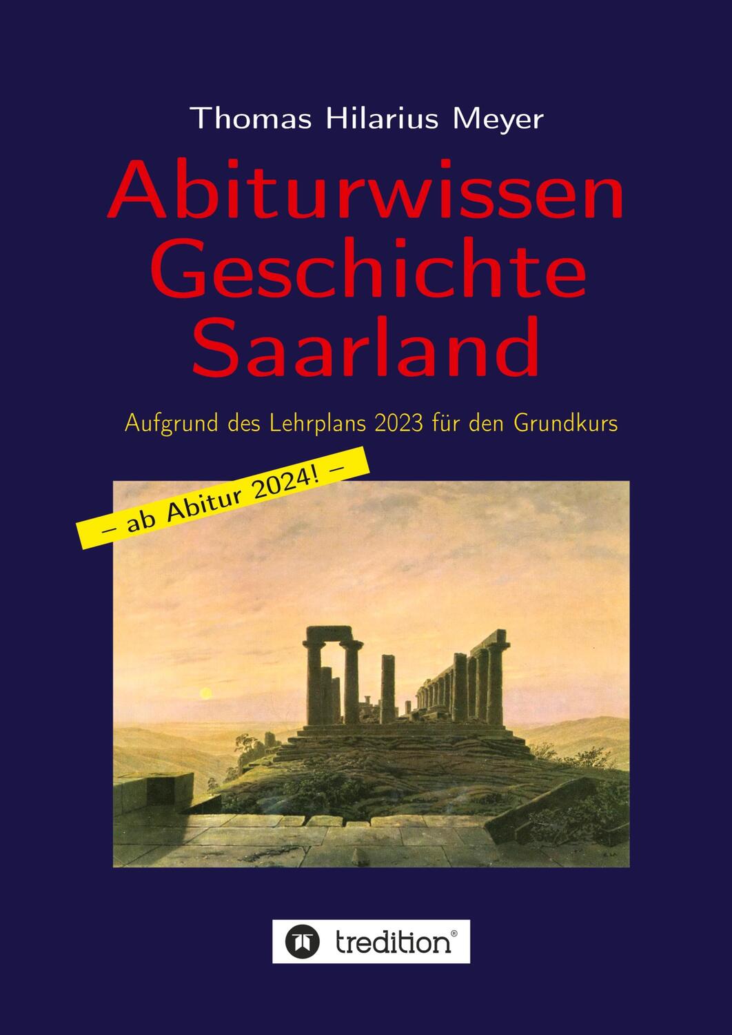 Cover: 9783384121622 | Abiturwissen Geschichte Saarland | Thomas Hilarius Meyer | Taschenbuch