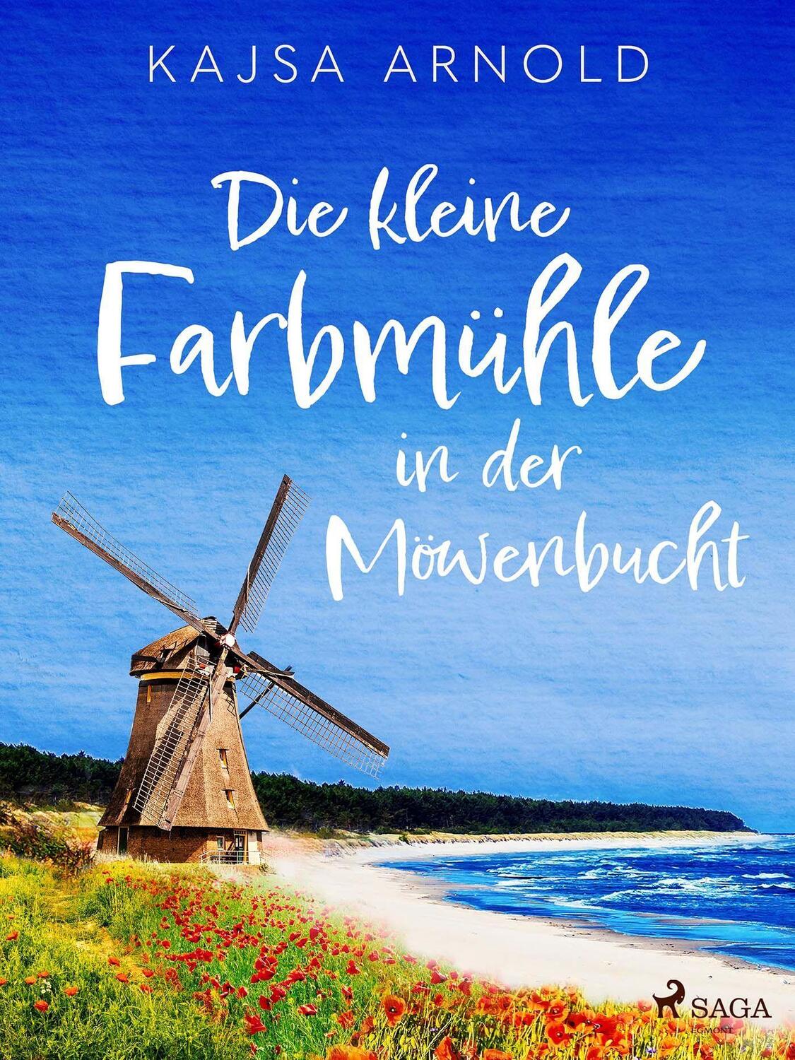 Cover: 9783987500145 | Die kleine Farbmühle an der Möwenbucht | Kajsa Arnold | Taschenbuch