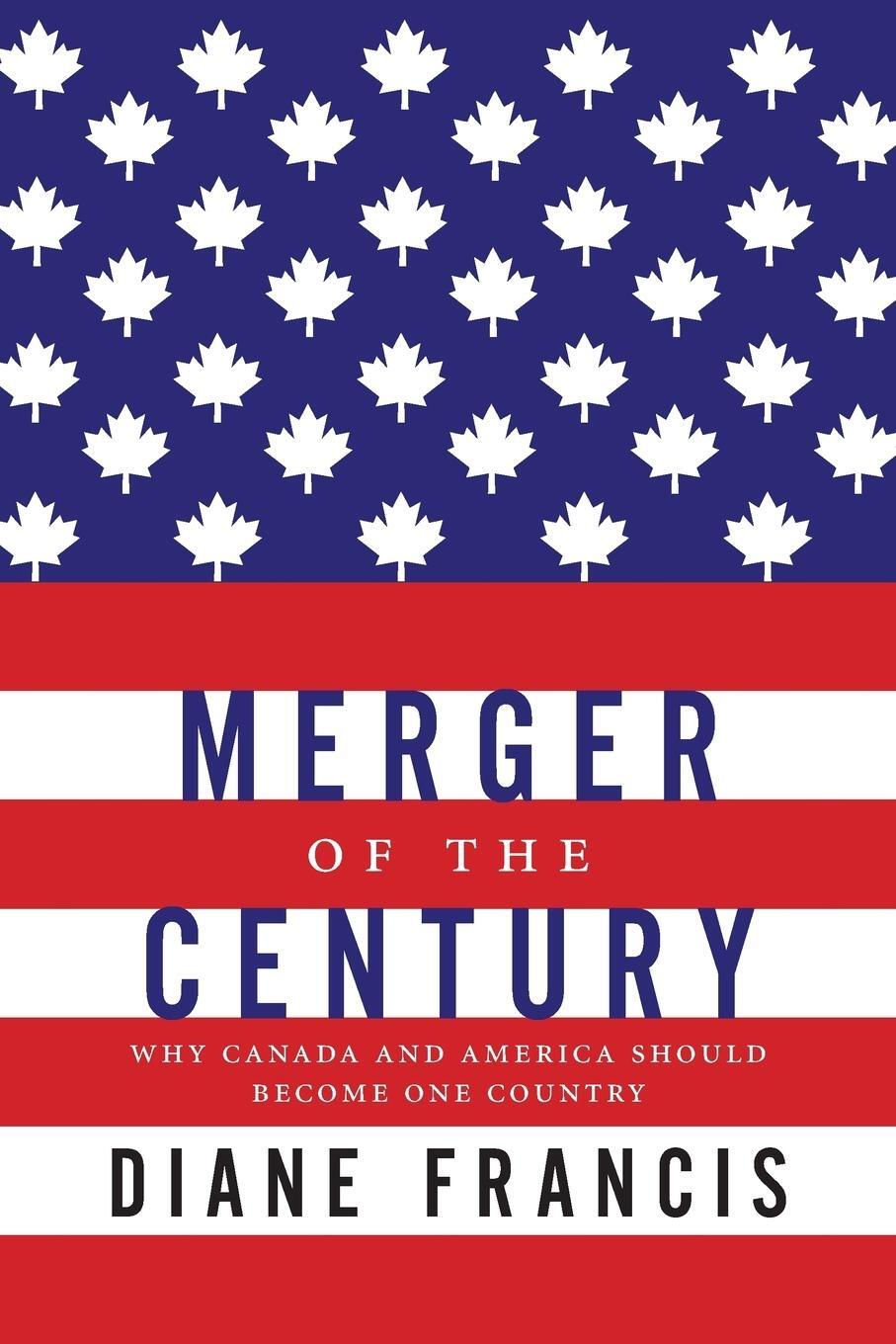 Cover: 9781554688760 | Merger Of The Century | Diane Francis | Taschenbuch | Paperback | 2019