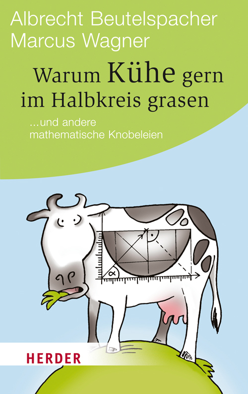 Cover: 9783451062957 | Warum Kühe gern im Halbkreis grasen | Albrecht Beutelspacher (u. a.)