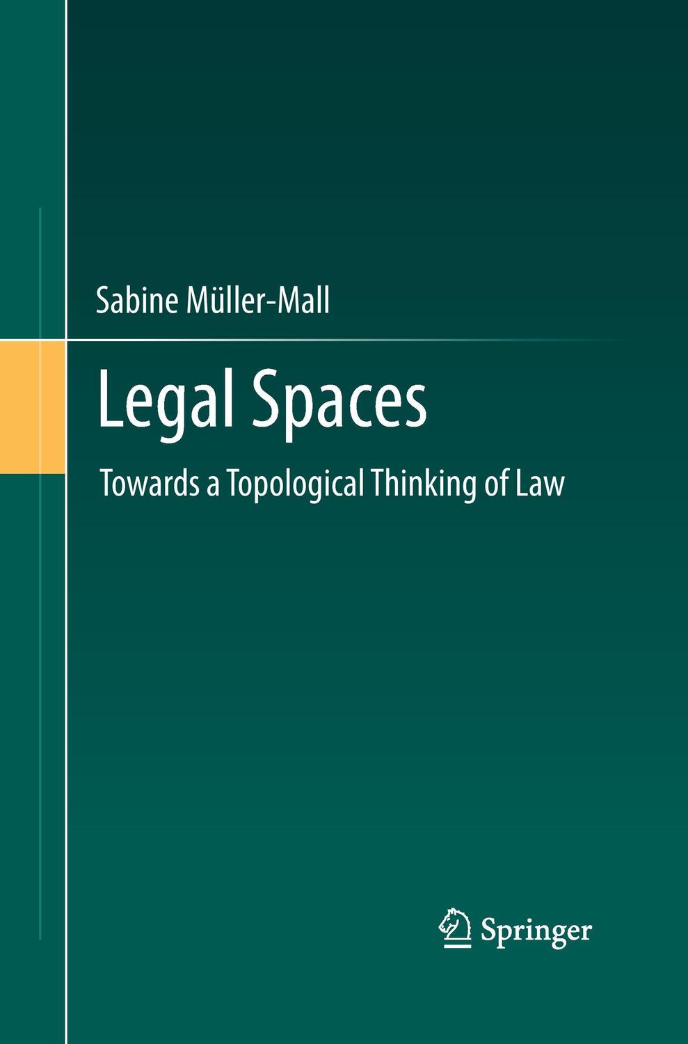Cover: 9783642429415 | Legal Spaces | Towards a Topological Thinking of Law | Müller-Mall | x