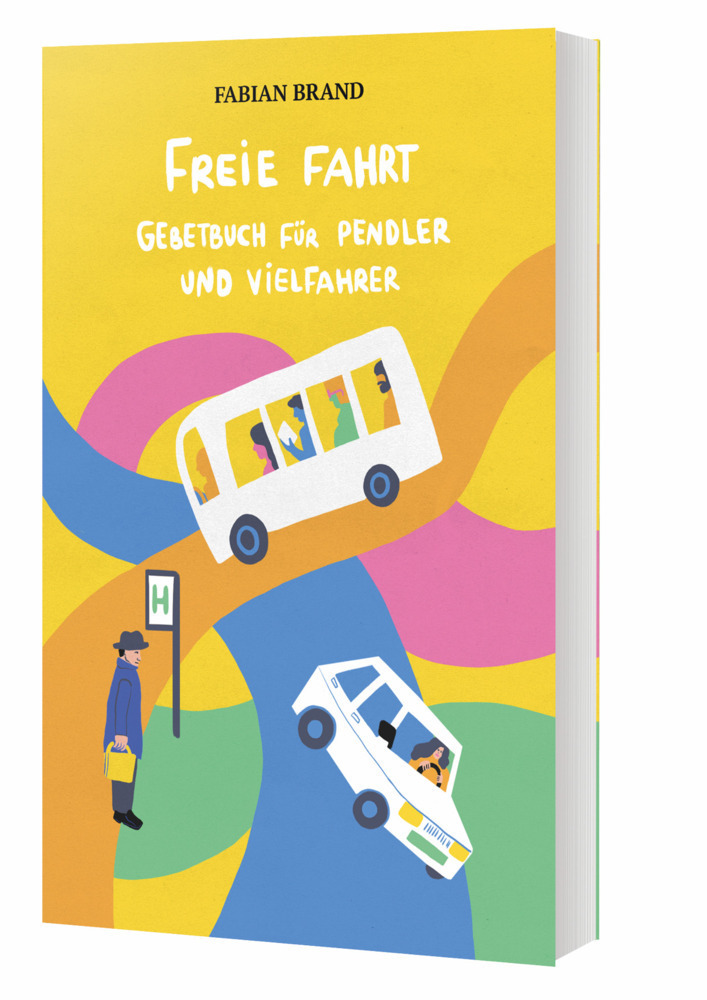 Cover: 9783460321823 | Freie Fahrt | Gebetbuch für Pendler und Vielfahrer | Fabian Brand