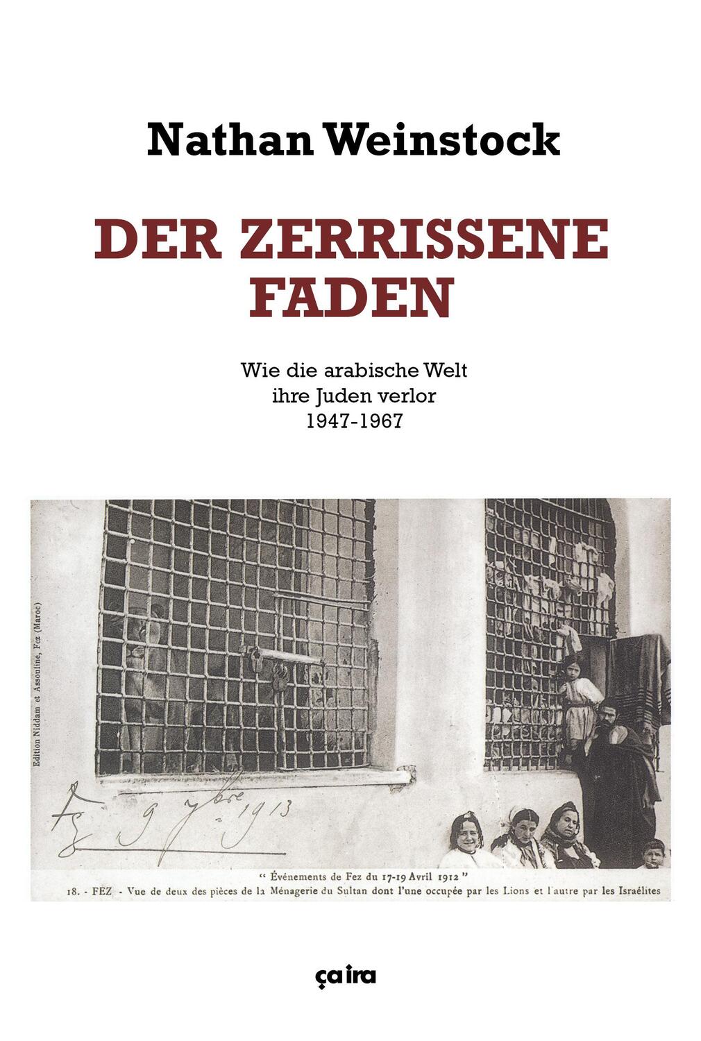 Cover: 9783862591114 | Der zerrissene Faden | Nathan Weinstock | Taschenbuch | 480 S. | 2019
