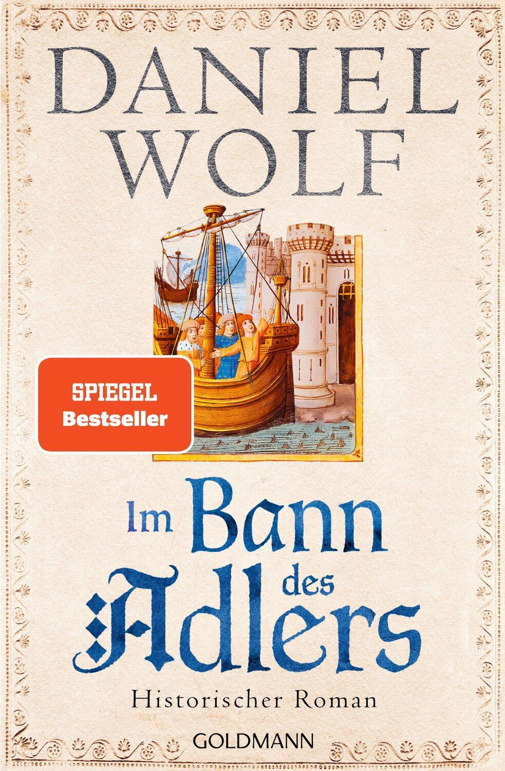 Cover: 9783442492381 | Im Bann des Adlers | Historischer Roman | Daniel Wolf | Taschenbuch