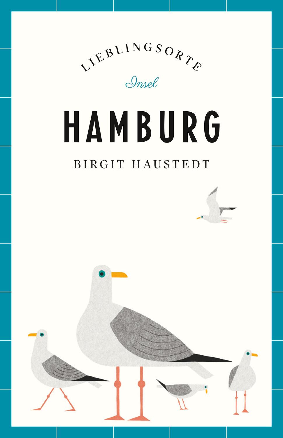 Cover: 9783458359906 | Hamburg - Lieblingsorte | Birgit Haustedt | Taschenbuch | 223 S.