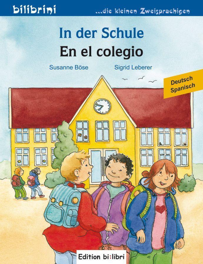 Cover: 9783193095985 | In der Schule. Kinderbuch En el colegio. Deutsch-Spanisch | Böse