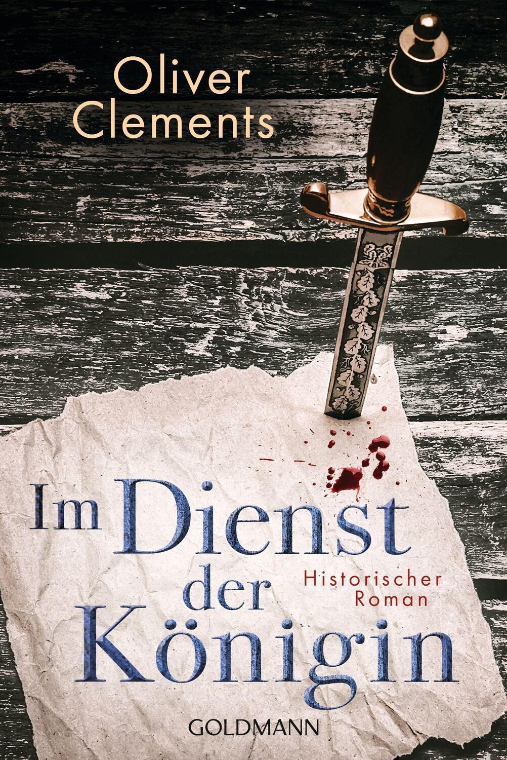 Cover: 9783442493500 | Im Dienst der Königin | Historischer Roman | Oliver Clements | Buch
