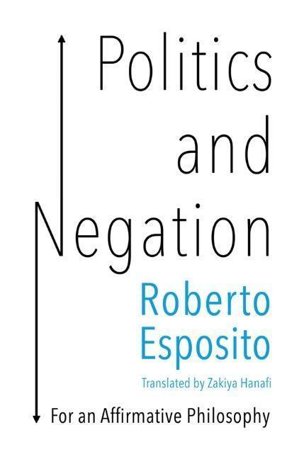 Cover: 9781509536627 | Politics and Negation | For an Affirmative Philosophy | Esposito