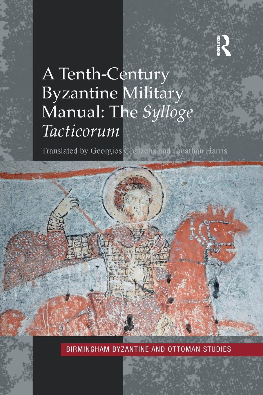 Cover: 9780367881474 | A Tenth-Century Byzantine Military Manual | The Sylloge Tacticorum