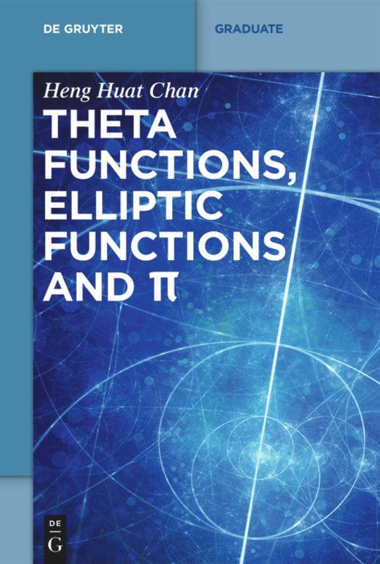 Cover: 9783110540710 | Theta functions, elliptic functions and ¿ | Heng Huat Chan | Buch