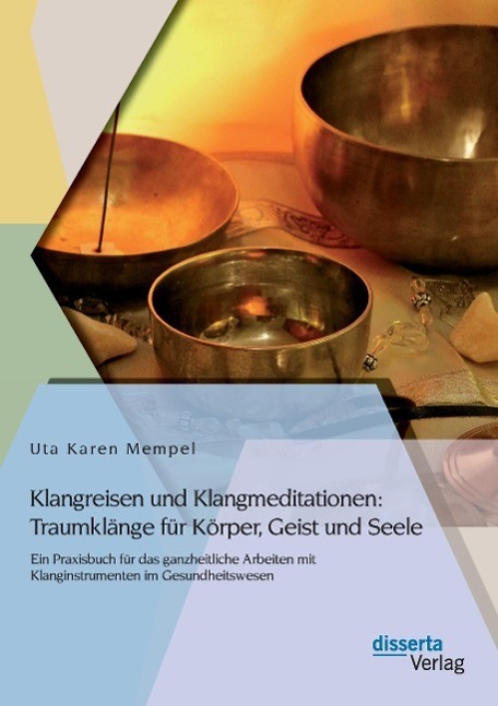 Cover: 9783954253401 | Klangreisen und Klangmeditationen: Traumklänge für Körper, Geist...