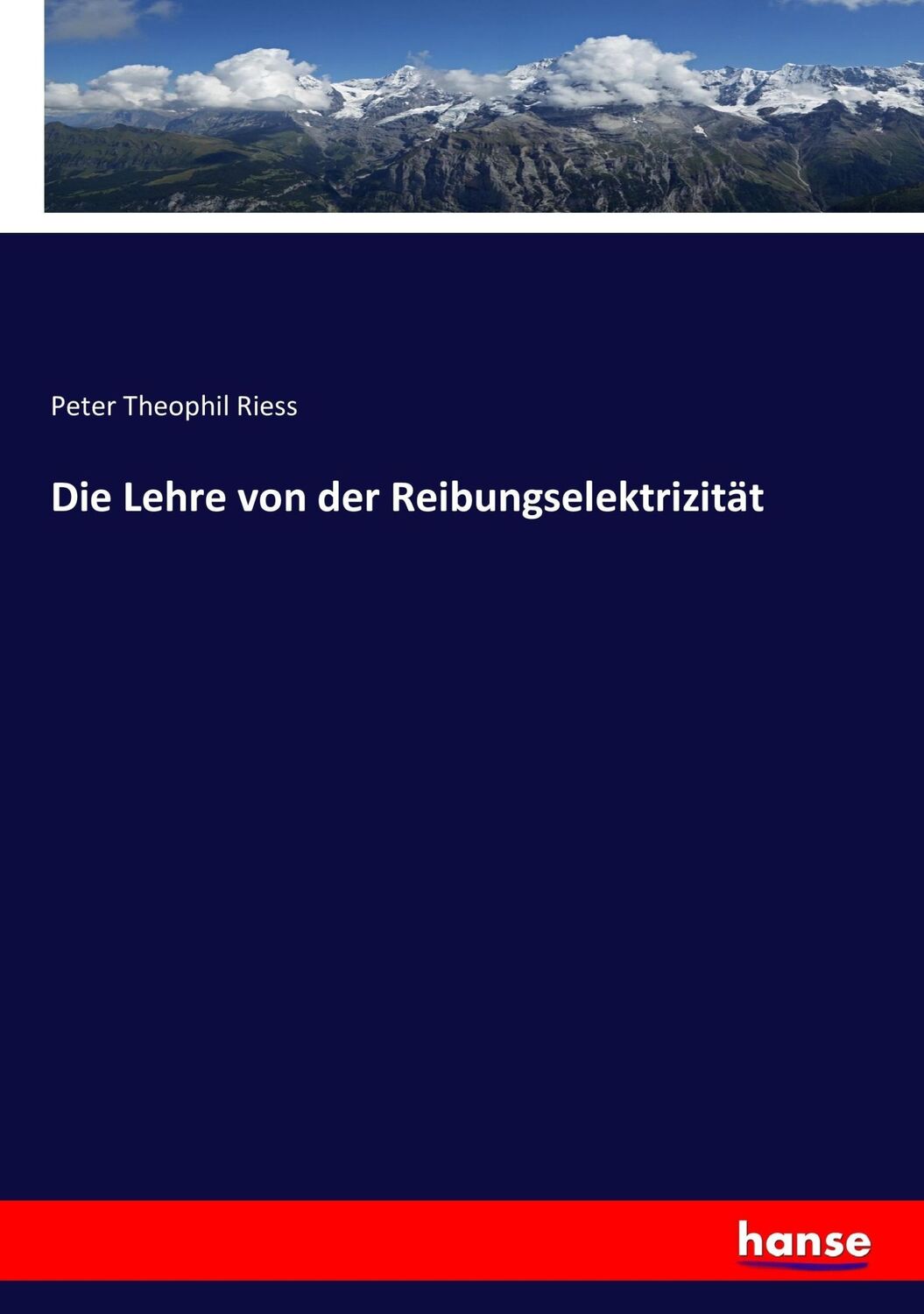 Cover: 9783743614666 | Die Lehre von der Reibungselektrizität | Peter Theophil Riess | Buch