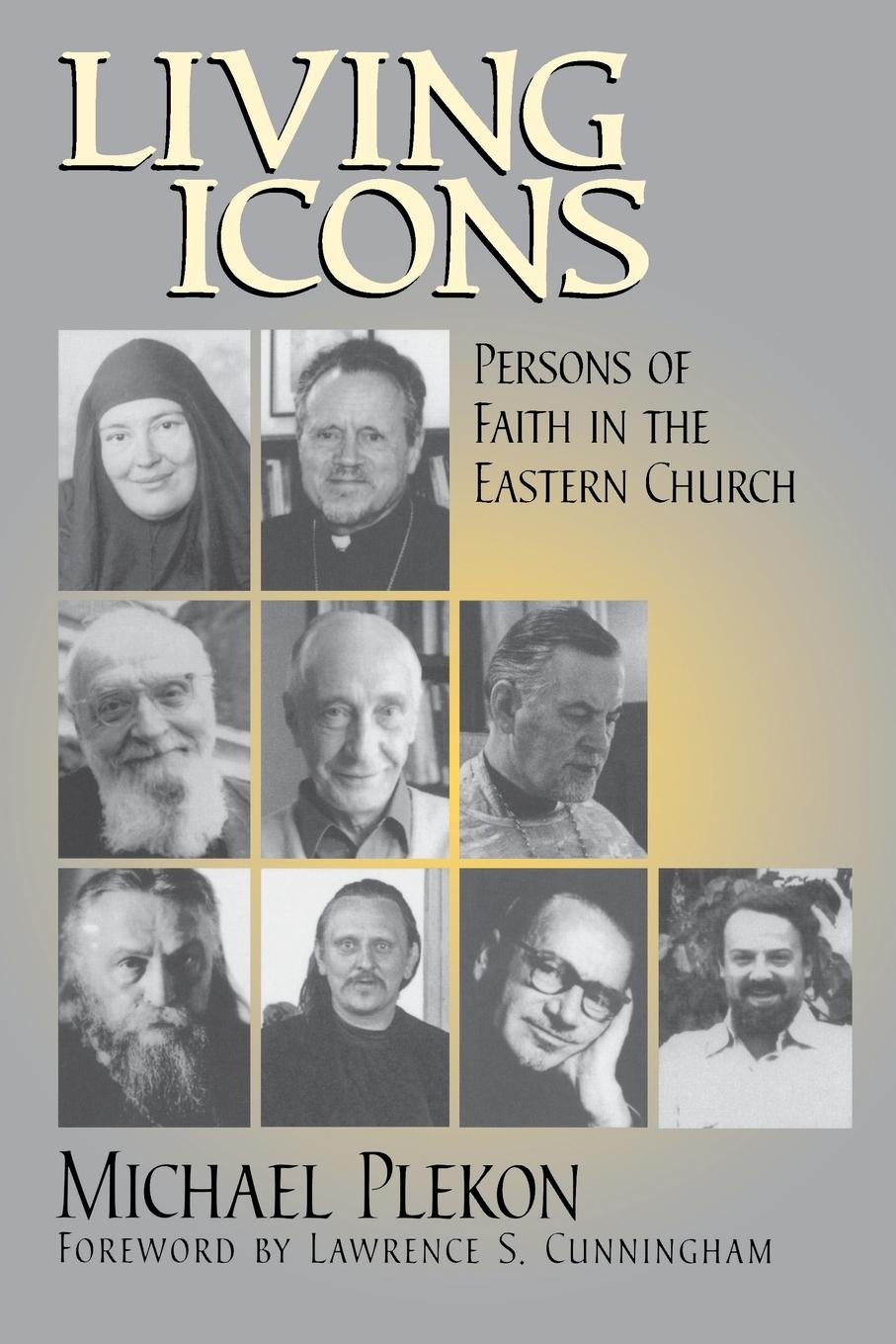 Cover: 9780268033514 | Living Icons | Persons of Faith in the Eastern Church | Michael Plekon