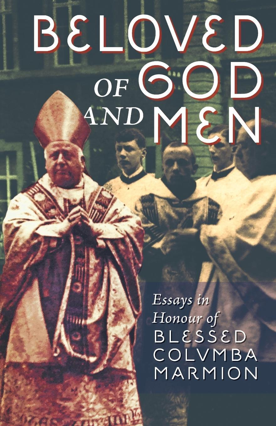 Cover: 9781915544797 | Beloved of God and Men | Essays in Honour of Blessed Columba Marmion