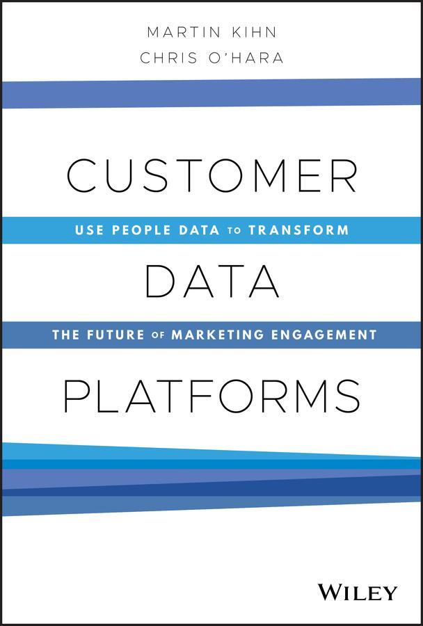 Cover: 9781119790112 | Customer Data Platforms | Christopher B. O'Hara (u. a.) | Buch | 2021