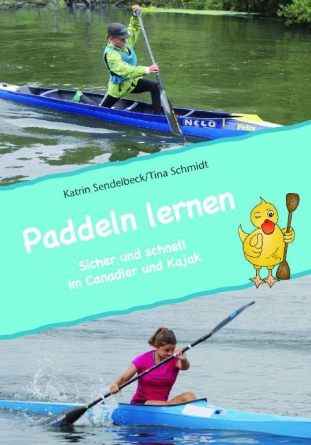 Cover: 9783937743585 | Paddeln lernen | Katrin Sendelbeck (u. a.) | Taschenbuch | Deutsch