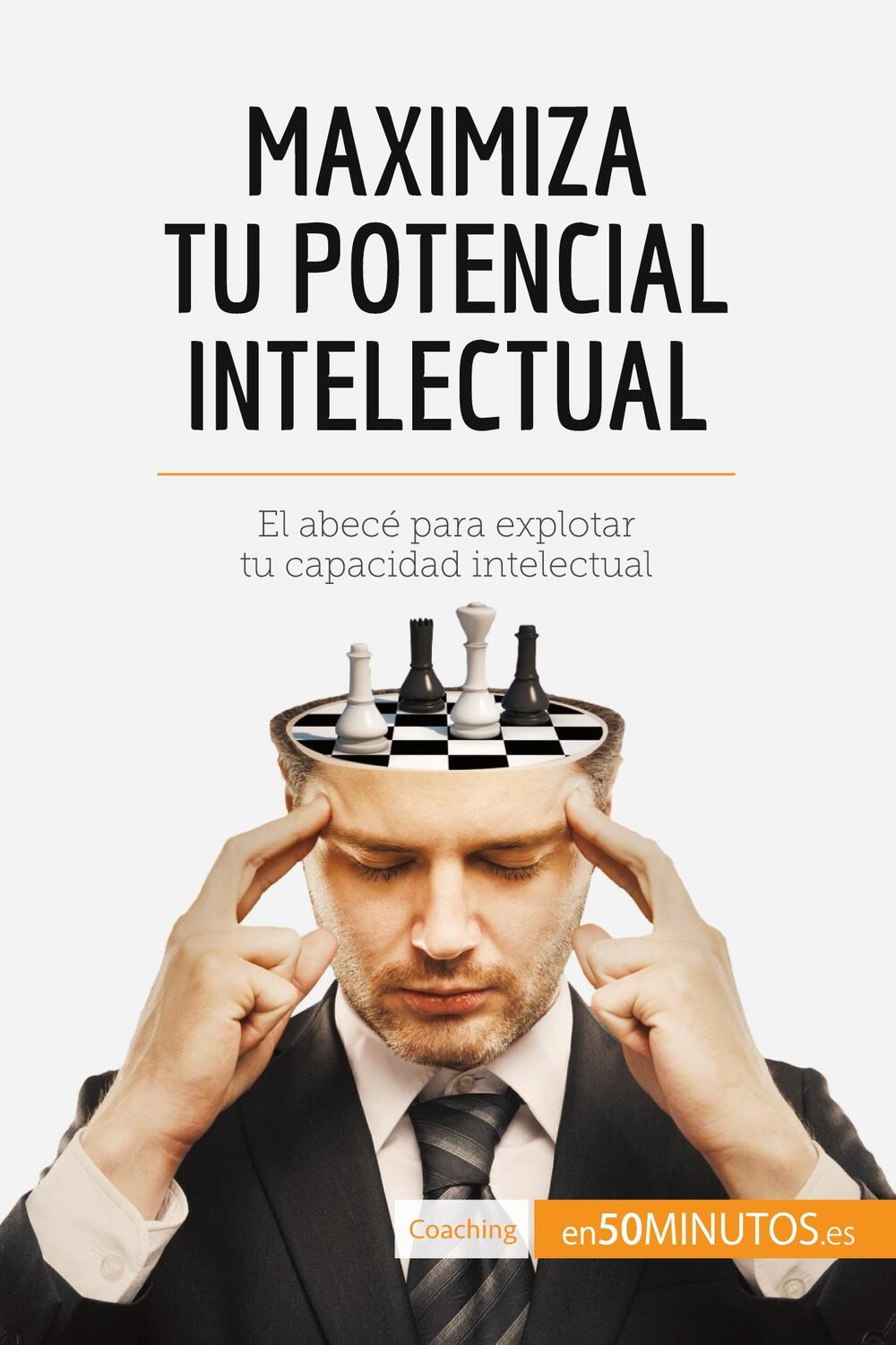 Cover: 9782806291783 | Maximiza tu potencial intelectual | 50minutos | Taschenbuch | Coaching