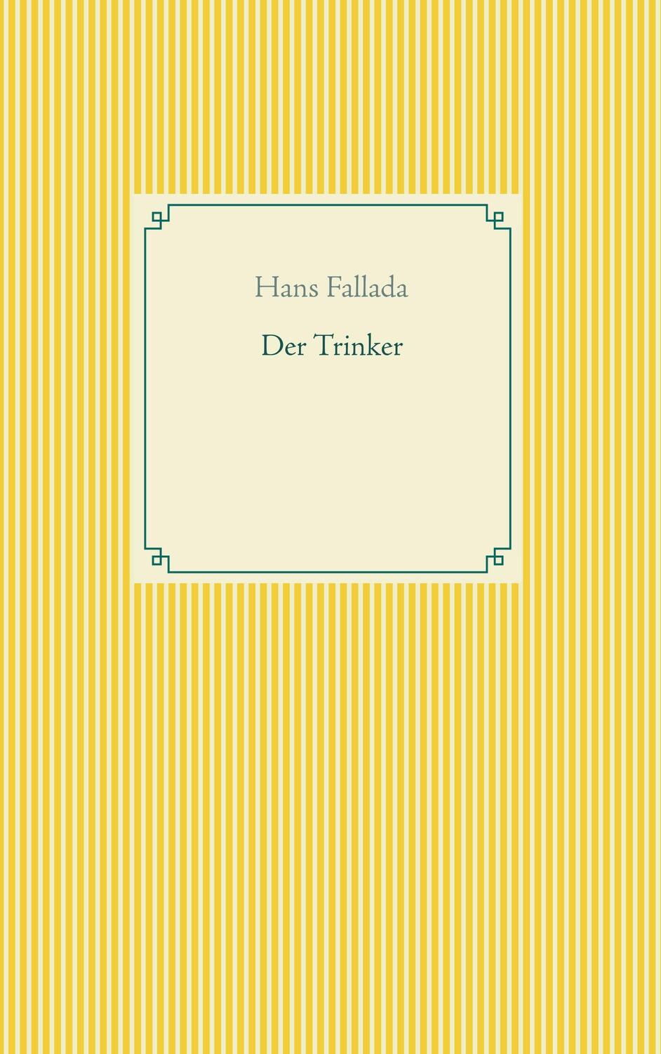 Cover: 9783751918879 | Der Trinker | Hans Fallada | Taschenbuch | Books on Demand